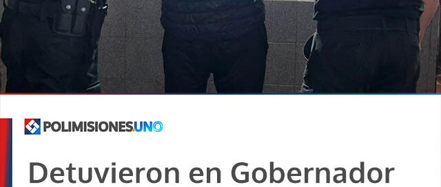 Detuvieron en Gobernador López a un hombre que agredió a su pareja y huyó con sus hijos menores.